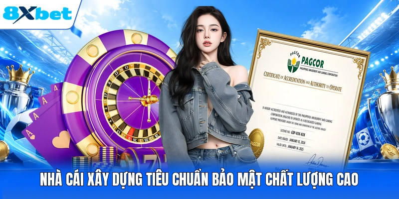Nhà cái xây dựng tiêu chuẩn bảo mật chất lượng cao